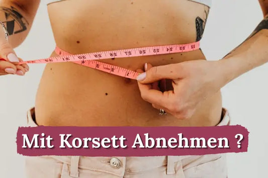 Mit Korsett Abnehmen ?
